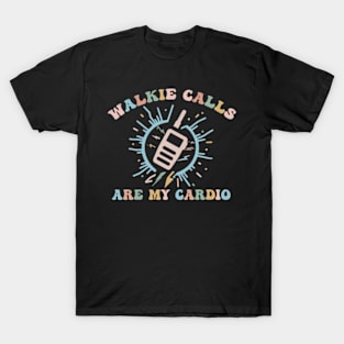 Walkie Calls Are My Cardio Special Education ABA SPED Groovy T-Shirt